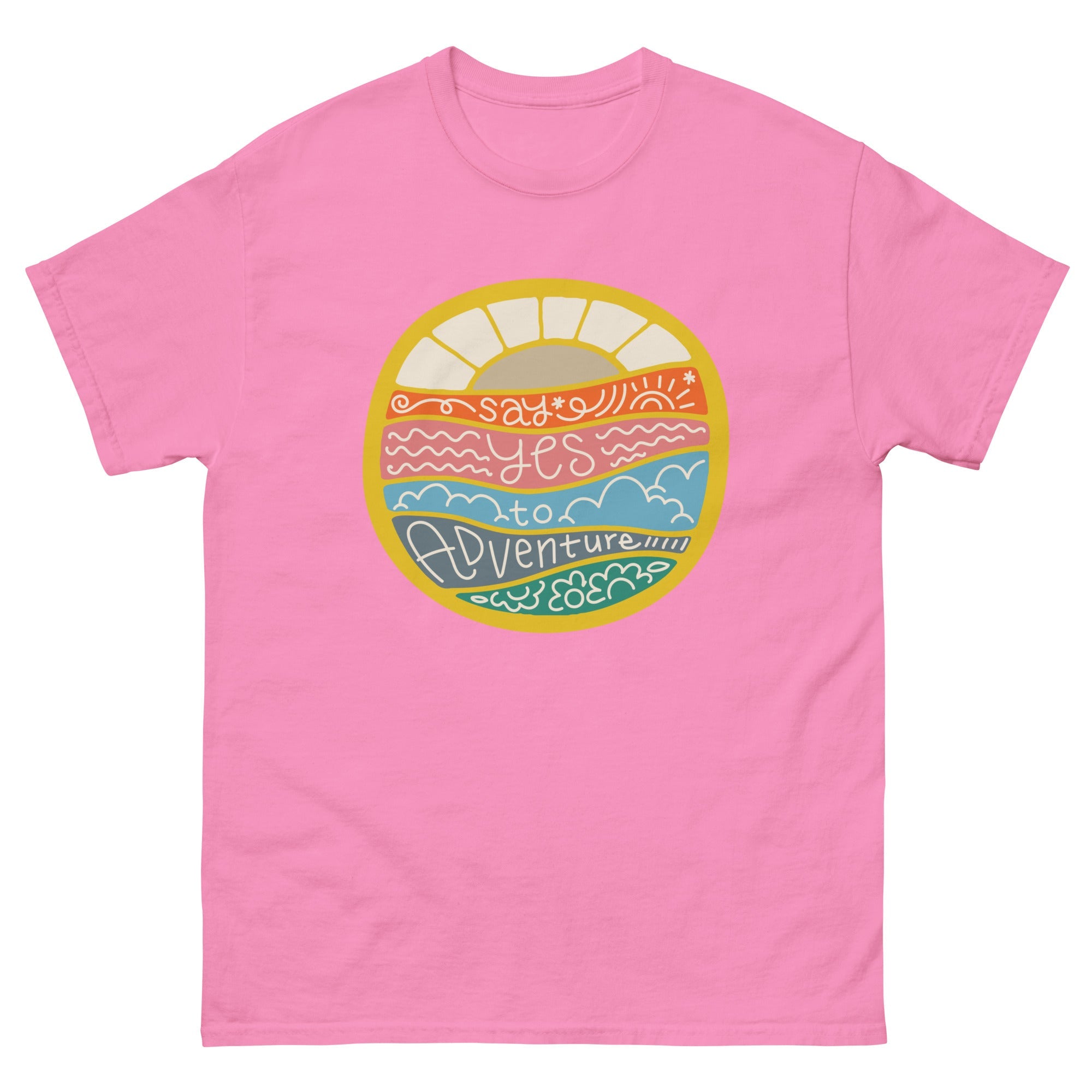 Say Yes To Adventure Classic T-Shirt