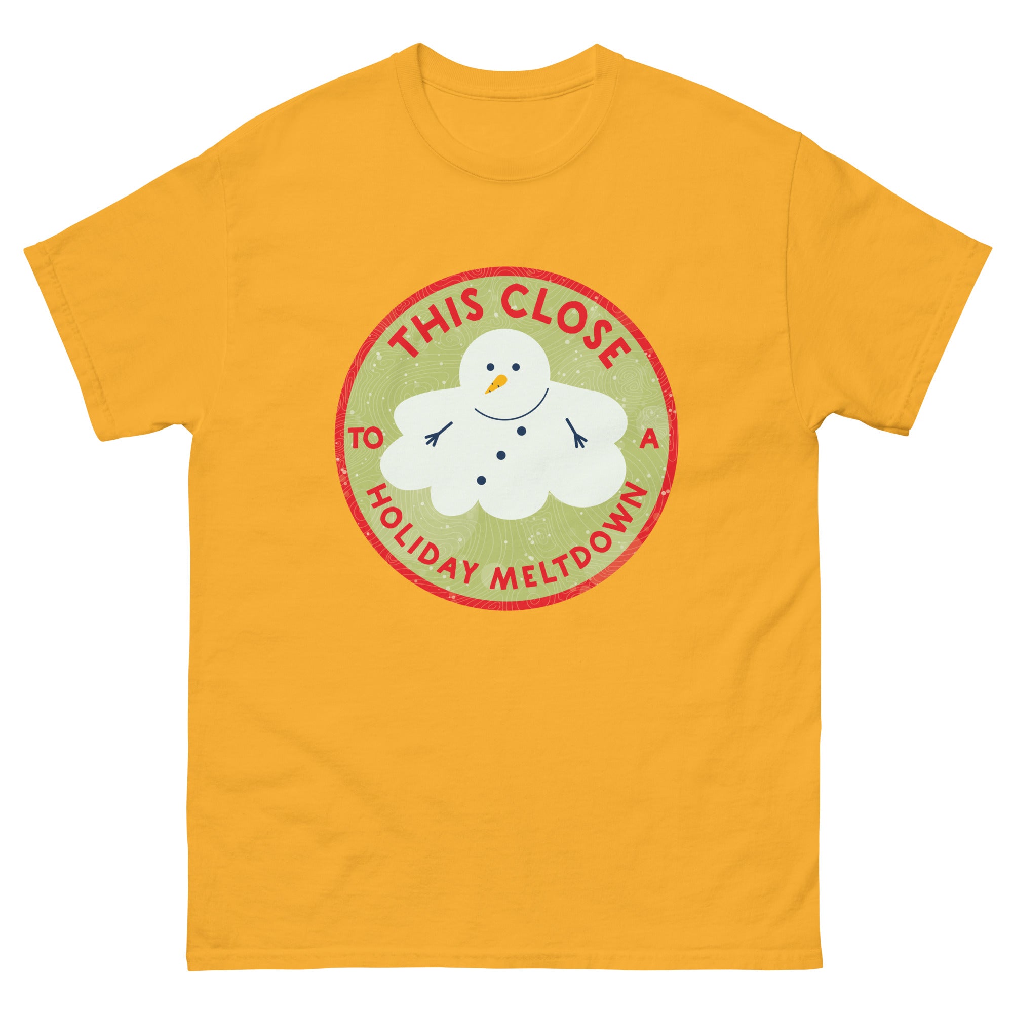 Holiday Meltdown Classic T-Shirt