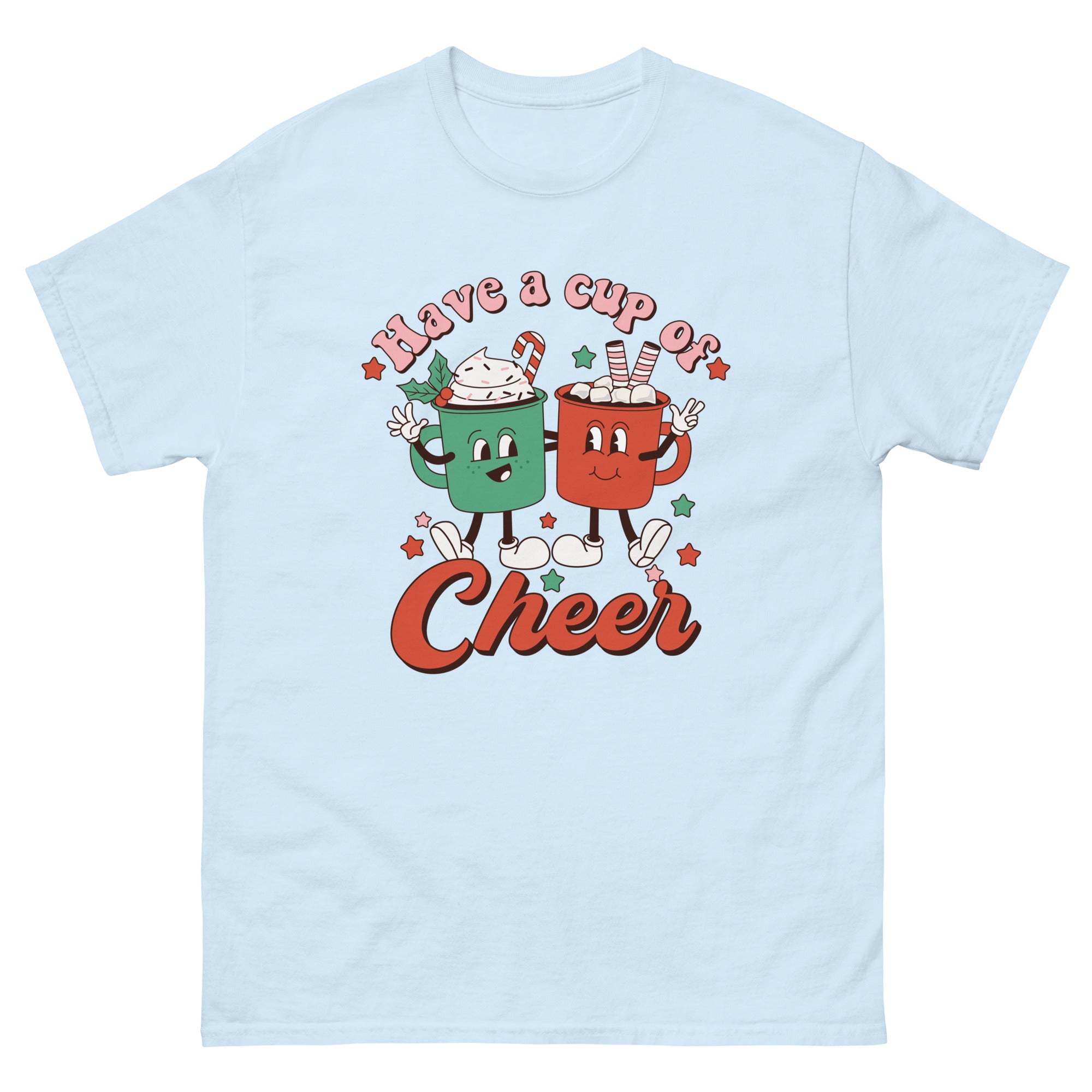 Have A Cup Of Cheer Classic T-Shirt