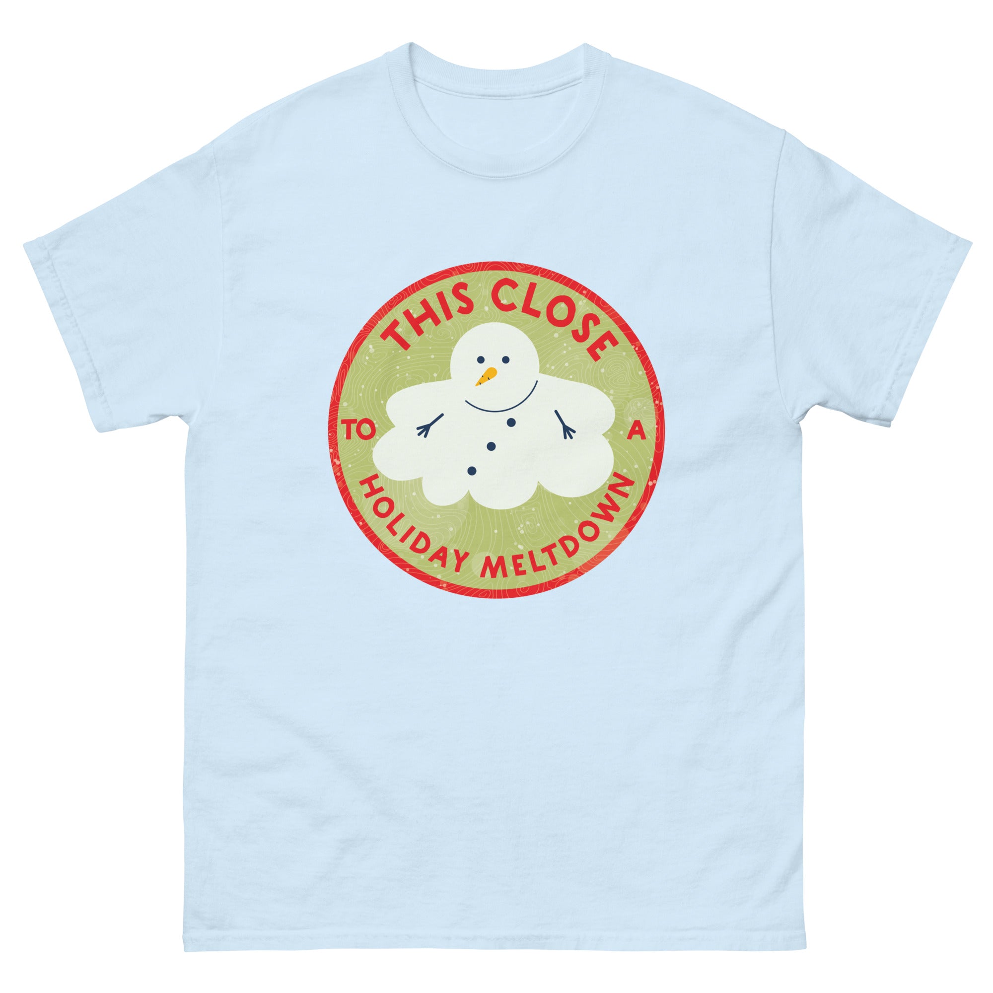 Holiday Meltdown Classic T-Shirt