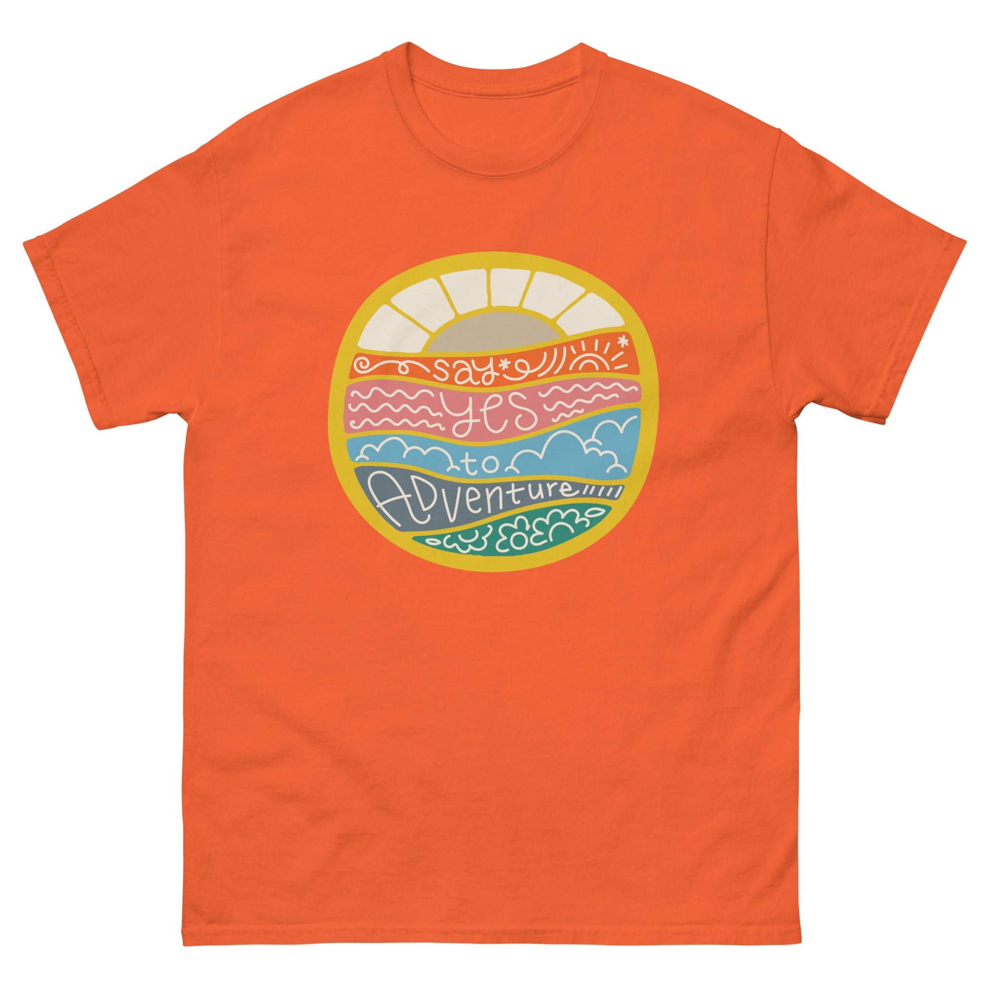 Say Yes To Adventure Classic T-Shirt