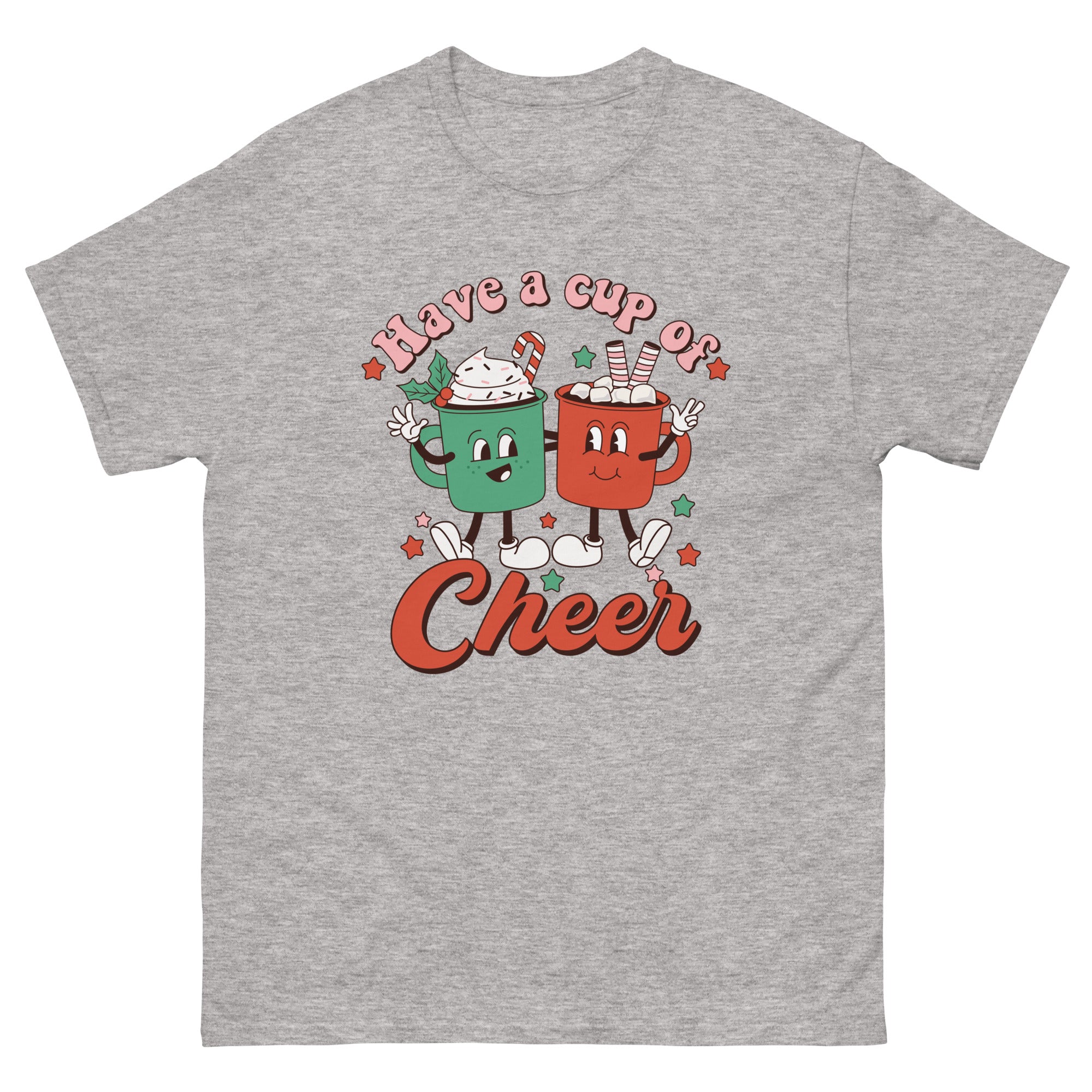 Have A Cup Of Cheer Classic T-Shirt