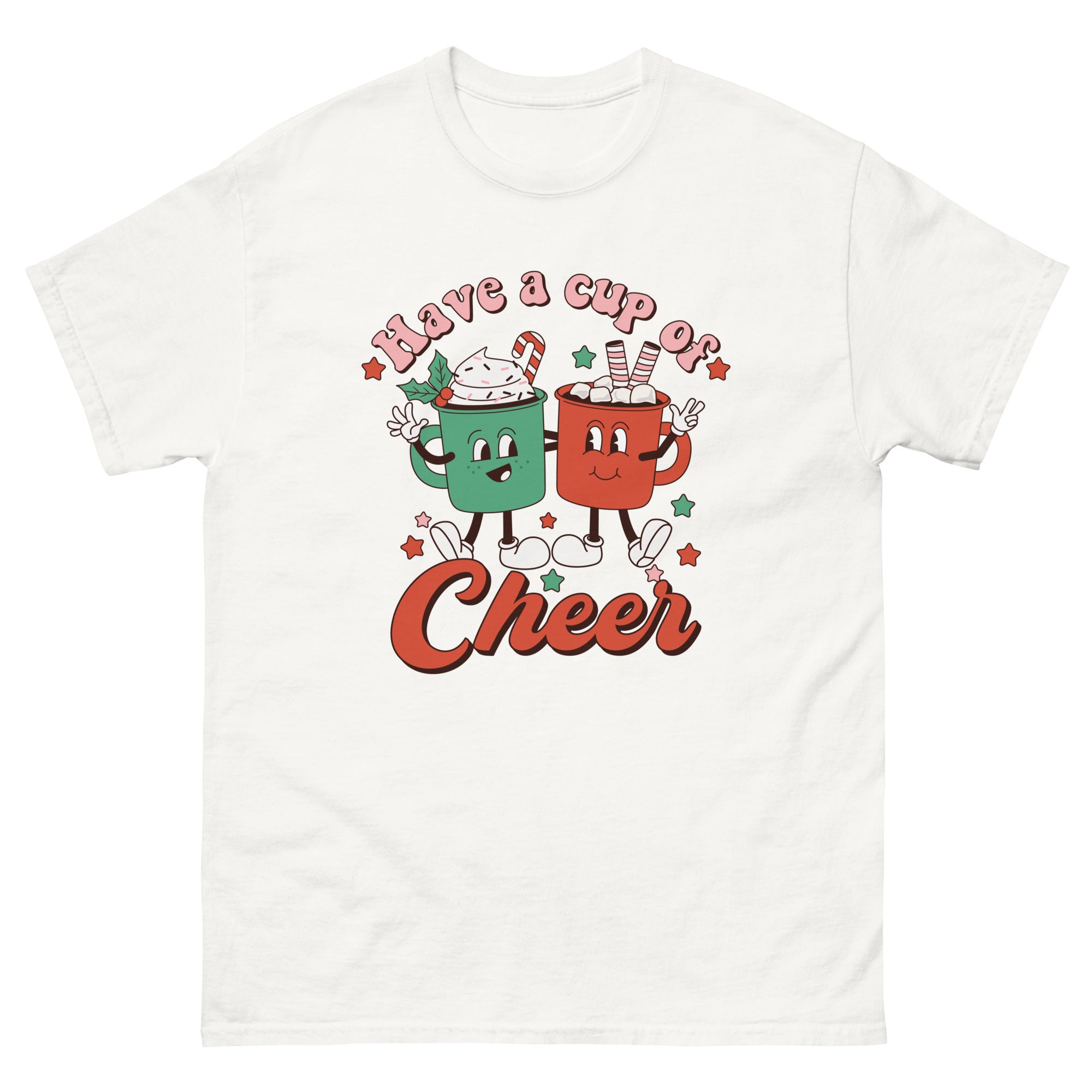 Have A Cup Of Cheer Classic T-Shirt