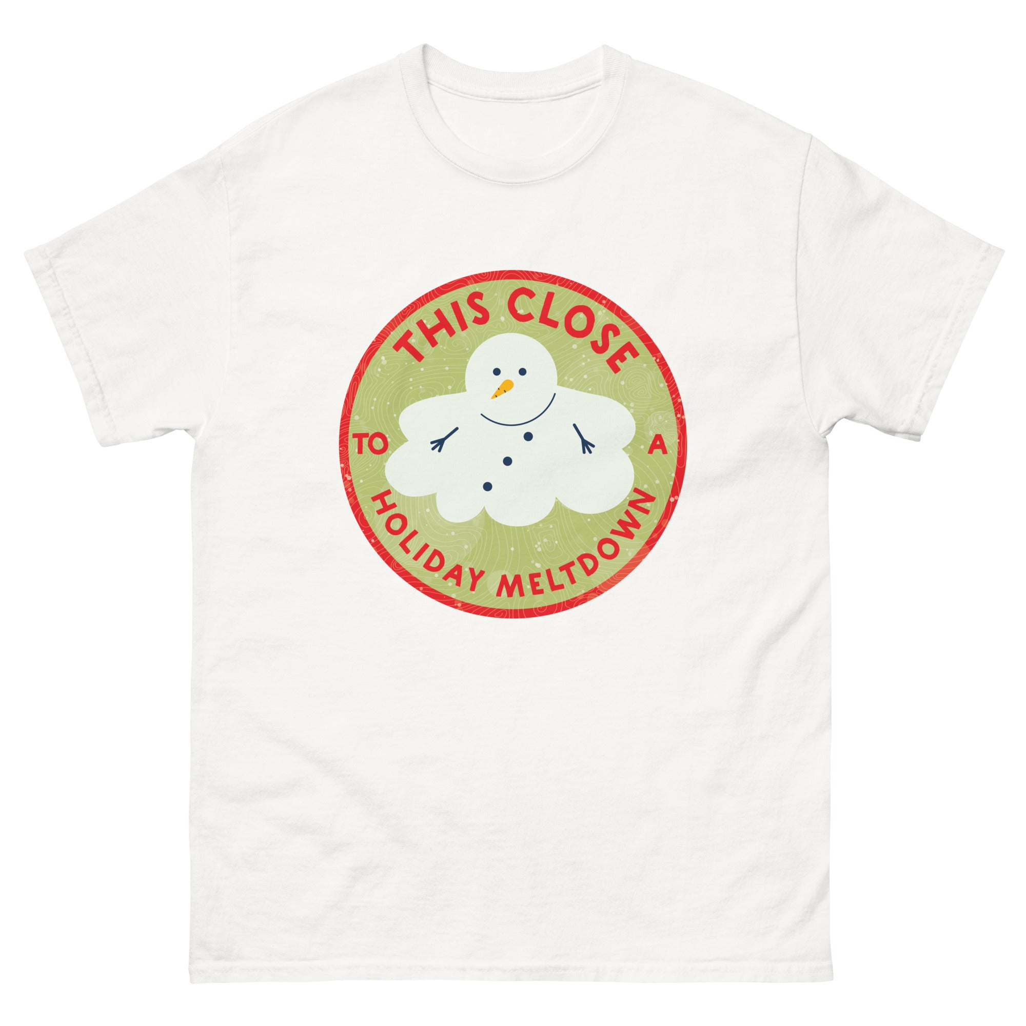 Holiday Meltdown Classic T-Shirt