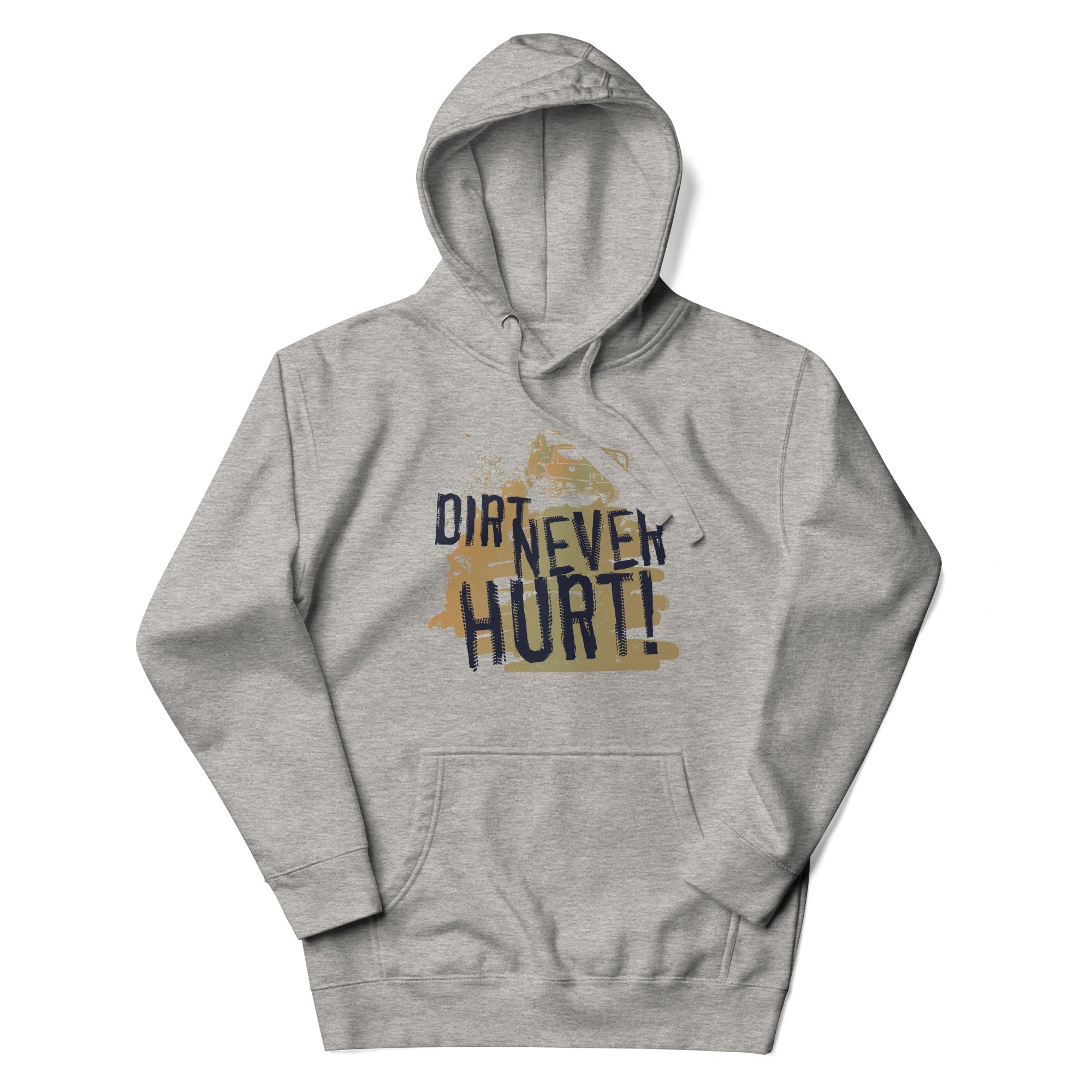 Dirt Never Hurt Unisex Hoodie