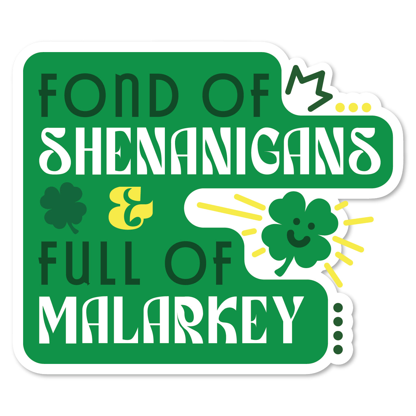 SP5-156 | Fond Of Shenanigans Full Of Malarkey